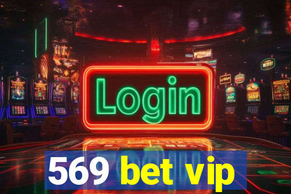 569 bet vip